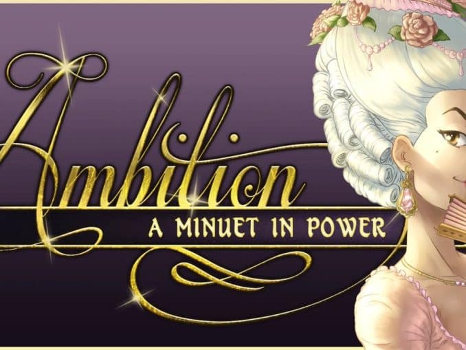 Nieuws - Ambition: A Minuet in Power – Eerste 25 minuten 